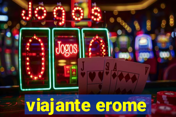 viajante erome